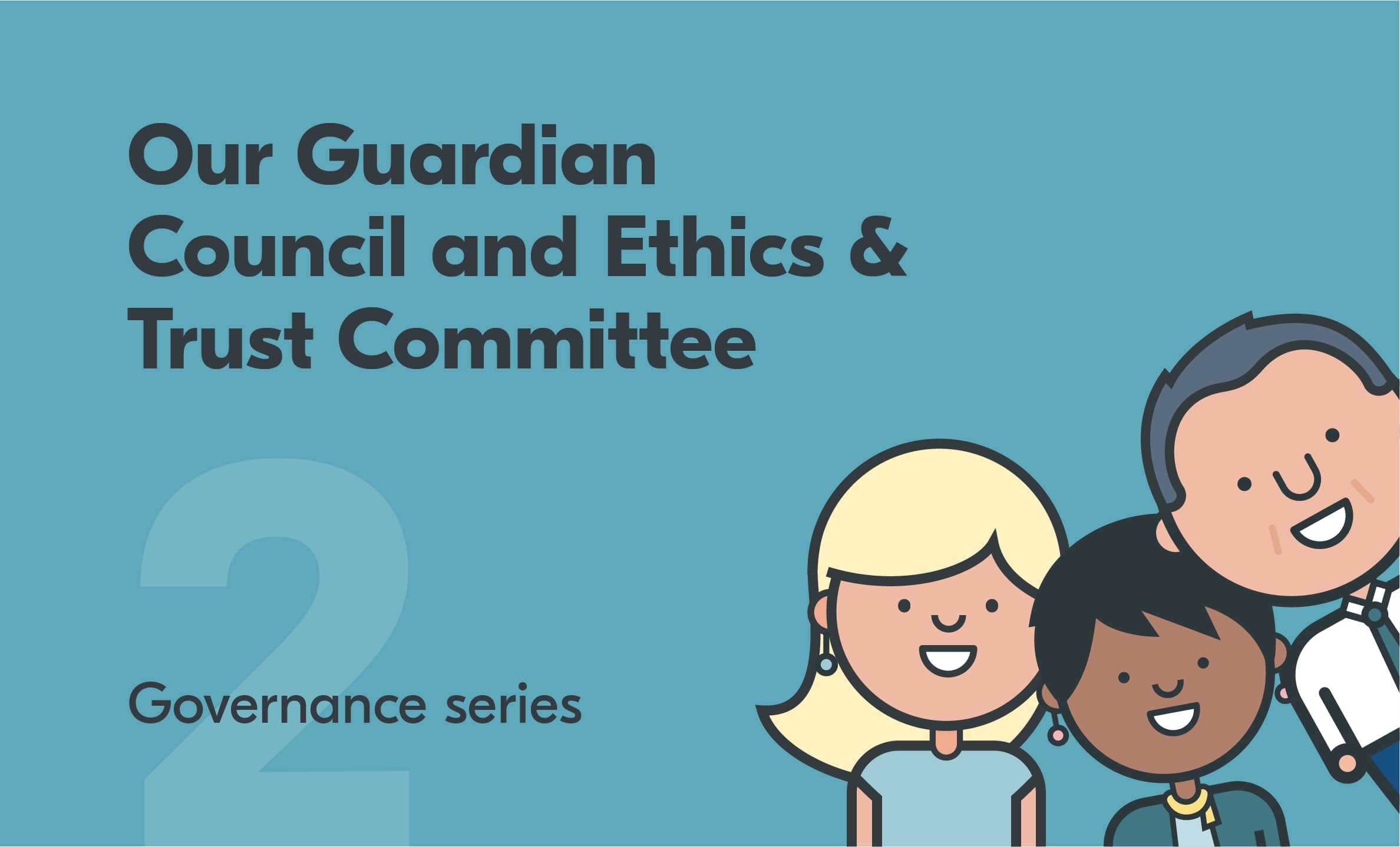 Doing things the Yoti way: our Guardian Council and Ethics & Trust Committee Graphic of people with the text: Governance series 2: Our Guardian Council and Ethics & Trust Committee